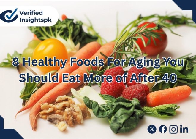 8 Healthy Foods For Aging You Should Eat More of After 40