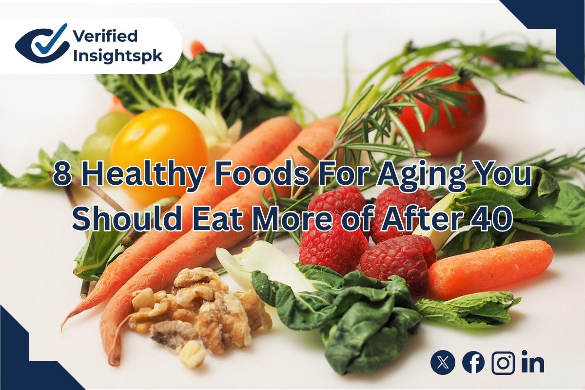 8 Healthy Foods For Aging You Should Eat More of After 40