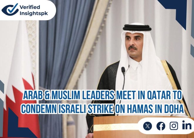 Arab, Muslim Leaders Meet in Qatar to Condemn Israeli Attack on Hamas in Doha