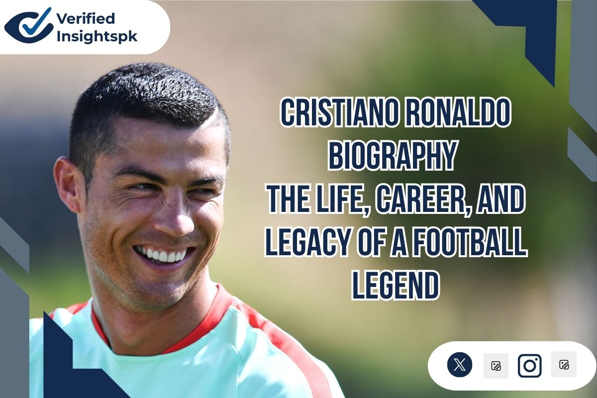 Cristiano Ronaldo Biography |The Life, Career, and Legacy of a Football Legend|