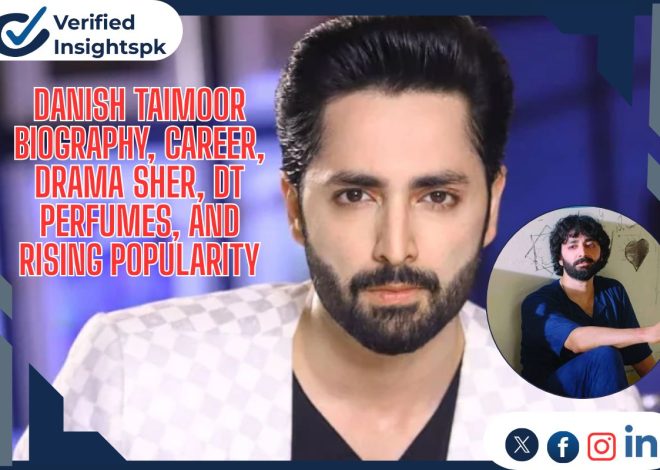 Danish Taimoor Biography, Career, Drama Sher, DT Perfumes, and Rising Popularity