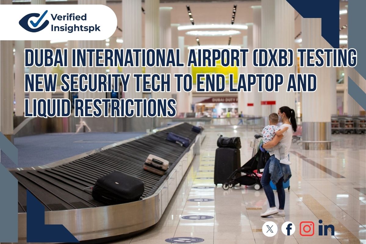 Dubai International Airport (DXB) Testing New Security Tech to End Laptop and Liquid Restrictions