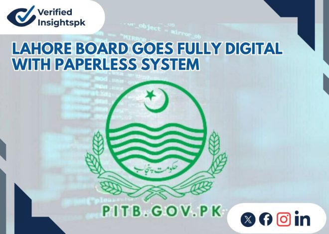 Lahore Board Goes Fully Digital with Paperless System