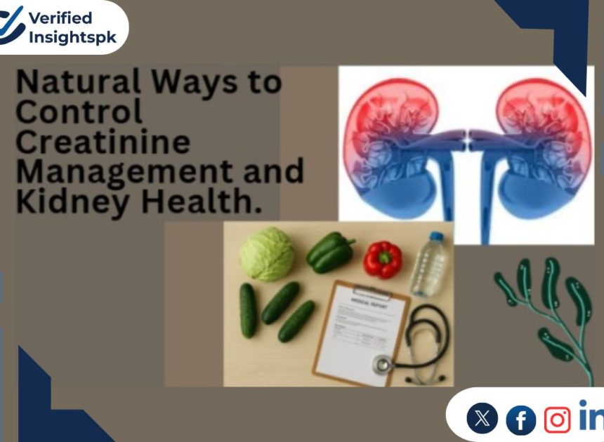 Natural Ways to Control Creatinine Management and Kidney Health