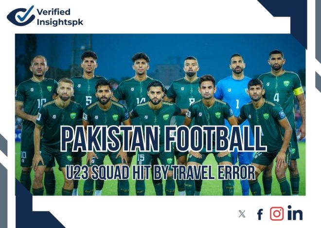 Pakistan Football U23 Squad Hit by Travel Error