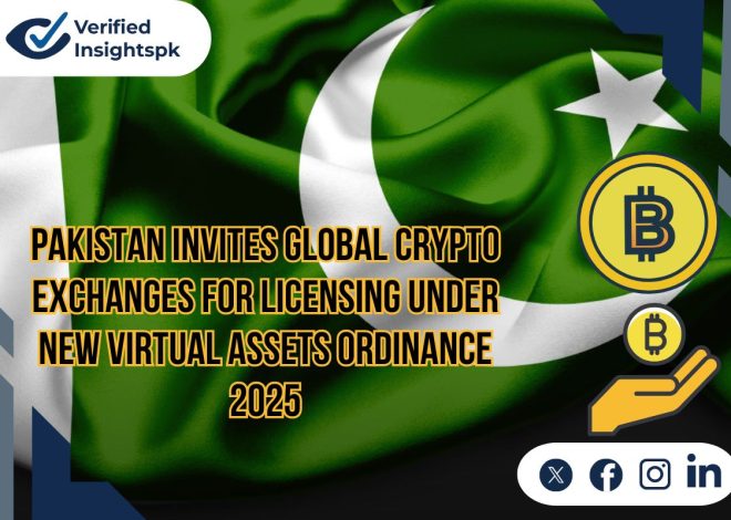 Pakistan Invites Global Crypto Exchanges for Licensing Under New Virtual Assets Ordinance 2025