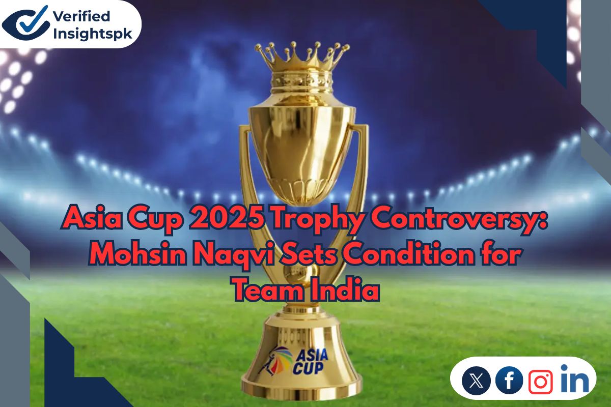 Asia Cup 2025 Trophy Controversy: Mohsin Naqvi Sets Condition for Team India