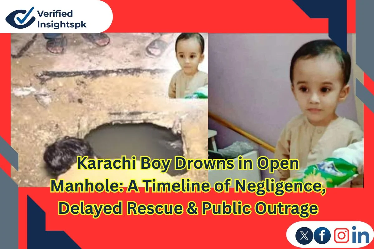 Karachi Boy Falls Into an Open Manhole: A Timeline of Negligence, Delayed Rescue & Public Outrage