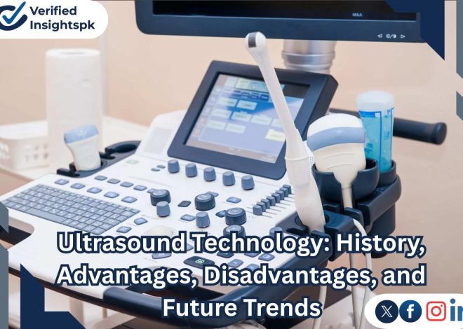 Ultrasound Technology: History, Advantages, Disadvantages, and Future Trends
