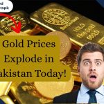 Today’s Gold Price Shocks Pakistan Markets