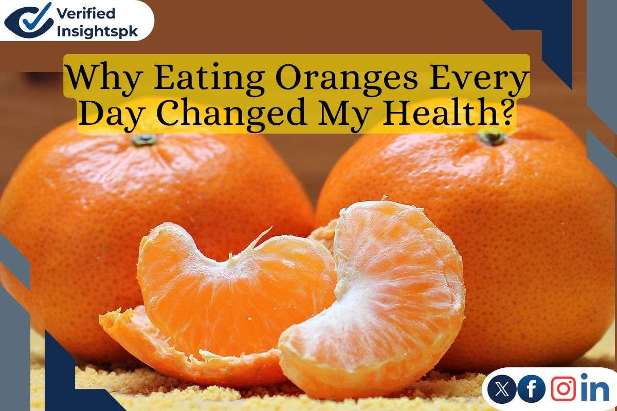 Why Eating Oranges Every Day Changed My Health: Benefits of Oranges for Immunity, Skin, Nails and More