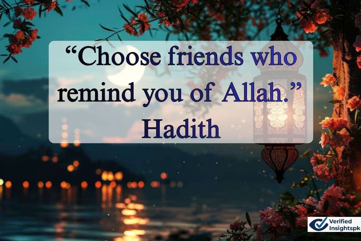 Choose friends who remind you of Allah.