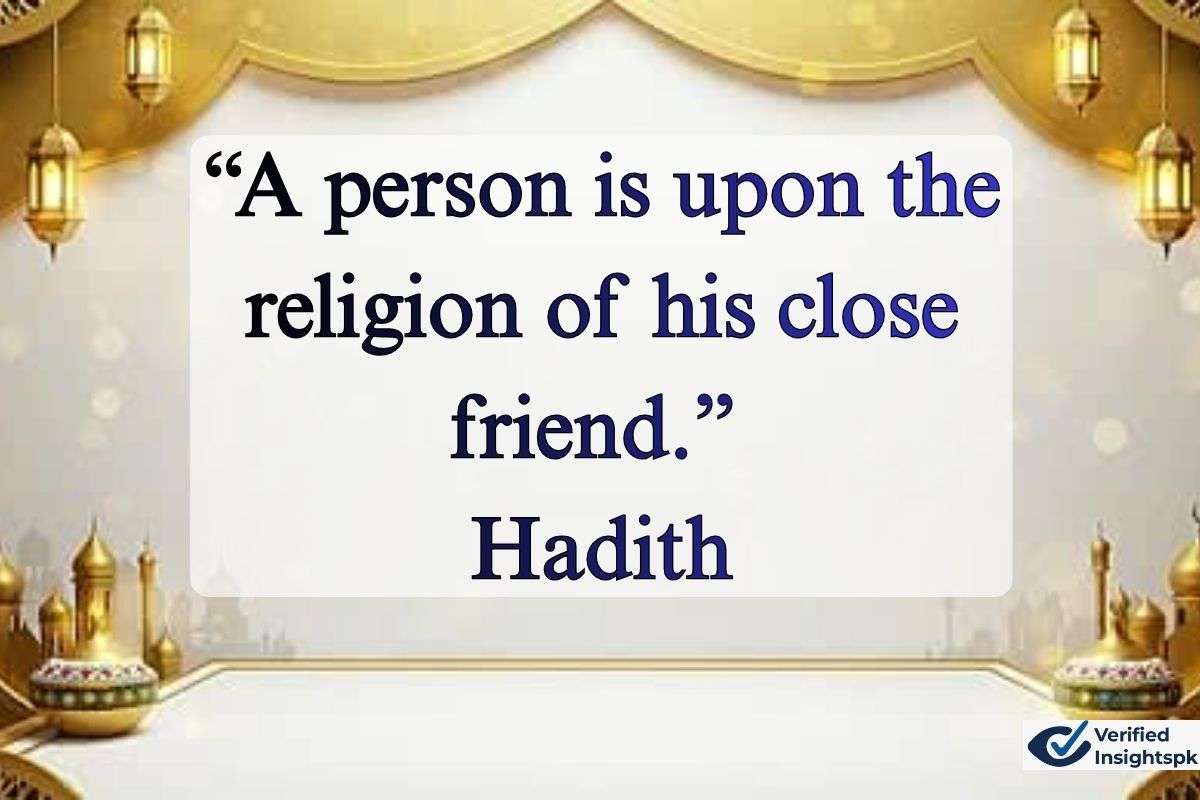 “A person is upon the religion of his close friend.” — Hadith