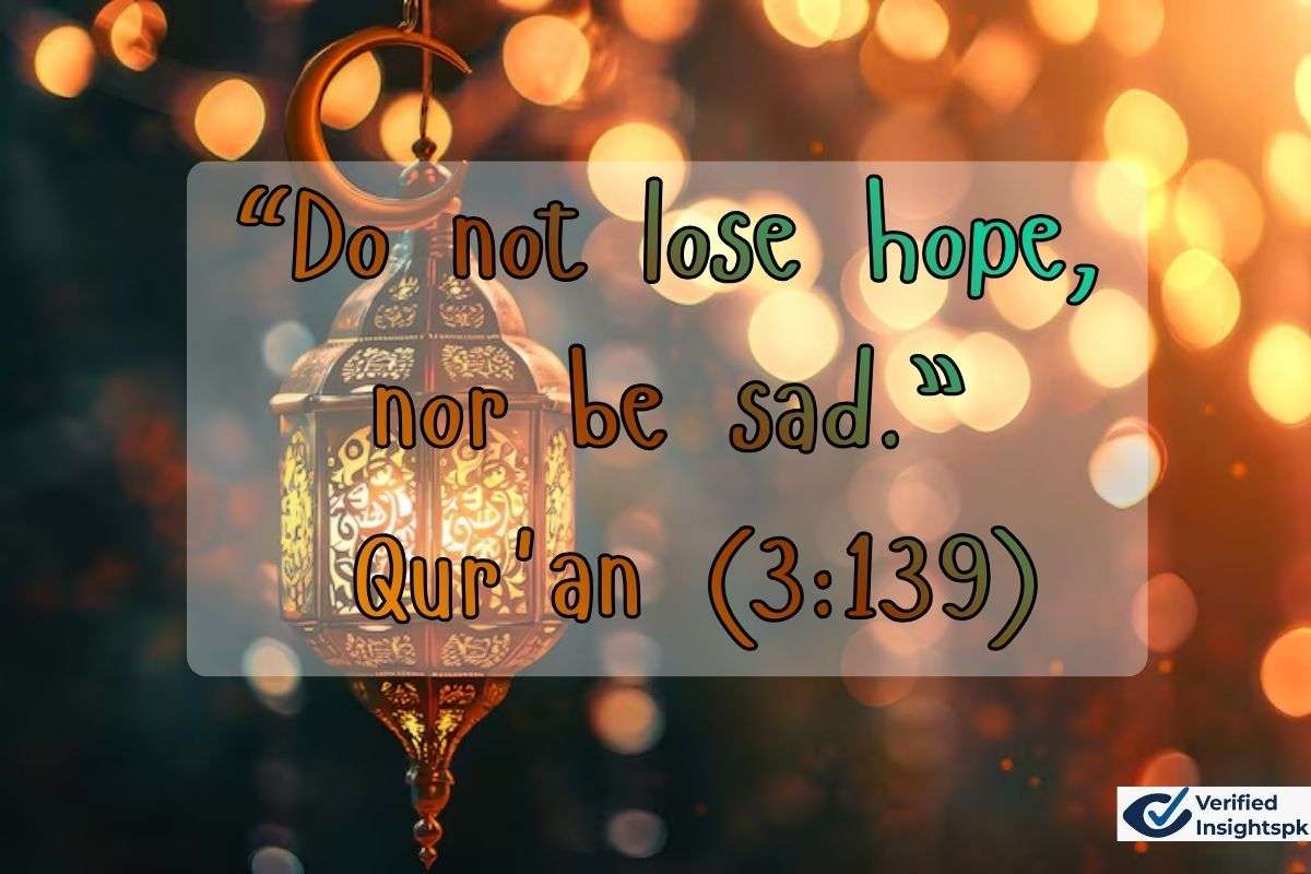 “Do not lose hope, nor be sad.” — Qur'an (3:139)