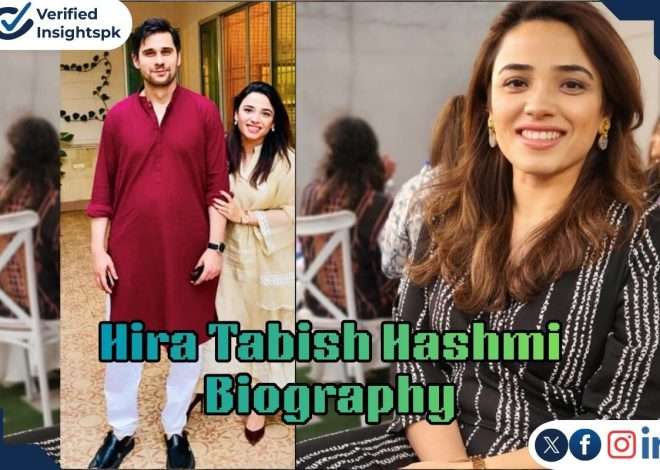 Hira Tabish Hashmi “Tabish Hashmi Wife” Age, Height, Biography, Pics, Instagram & Family Life