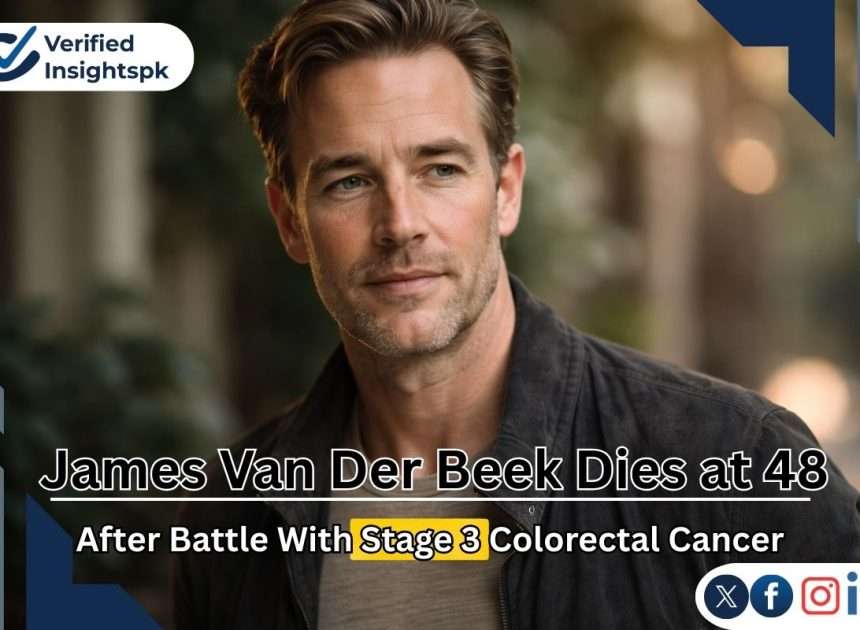 James Van Der Beek Dies at 48 After Battle With Stage 3 Colorectal Cancer