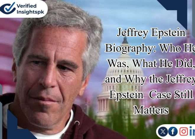 Jeffrey Epstein Biography: Who He Was, What He Did, and Why the Jeffrey Epstein  Case Still Matters