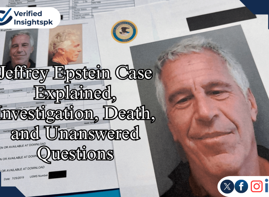 Jeffrey Epstein Case Explained |Scandal, Investigation, Death, and Unanswered Questions|