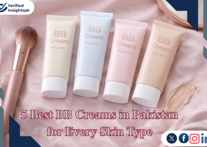 5 Best BB Creams in Pakistan for Every Skin Type (Dermatologist & Beauty Picks)
