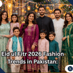 Eid ul Fitr 2026 Fashion Trends in Pakistan: The Ultimate Style Guide for Women, Men & Kids