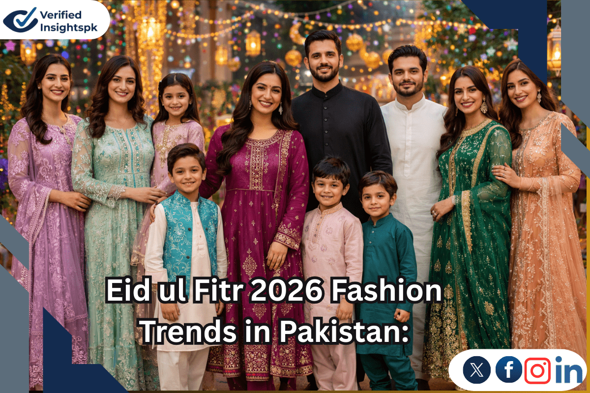 Eid ul-Fitr 2026 Fashion Trends in Pakistan: The Ultimate Style Guide for Women, Men & Kids
