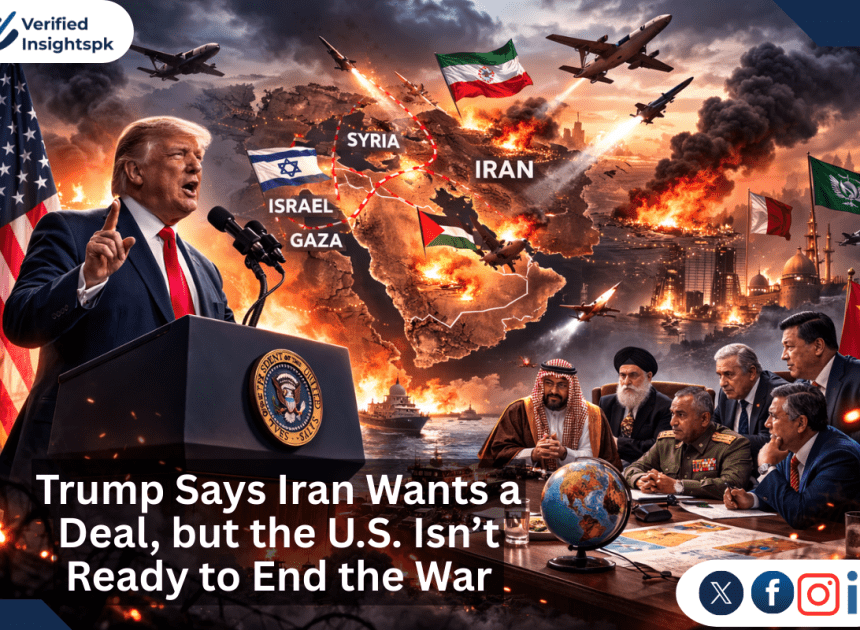 Trump Says Iran Ready to Negotiate Ceasefire but “Terms Aren’t Good Enough Yet”