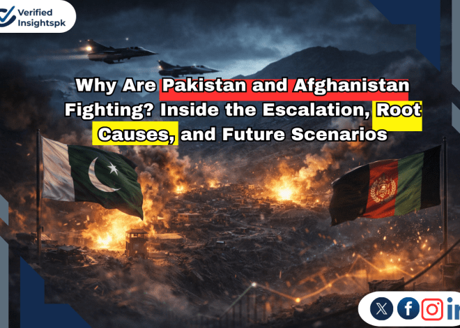Why Are Pakistan and Afghanistan Fighting? Inside the Escalation, Root Causes, and Future Scenarios