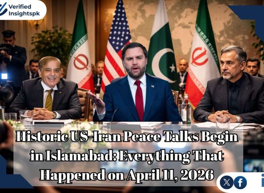 Historic US-Iran Peace Talks Begin in Islamabad: Everything That Happened on April 11, 2026