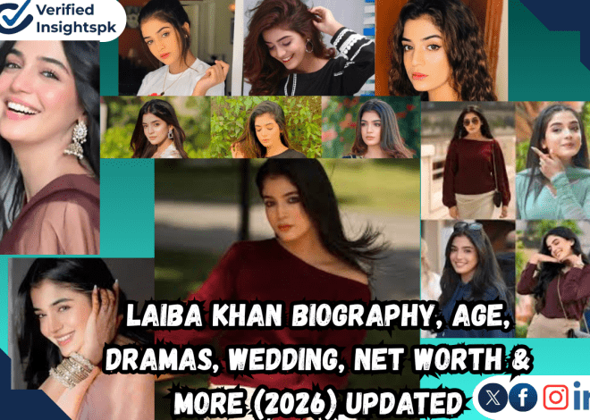 Laiba Khan Biography, Age, Dramas, Wedding, Net Worth & More (2026) Updated