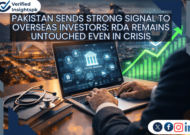 Pakistan Sends Strong Signal to Overseas Investors: RDA Remains Untouched Even in Crisis