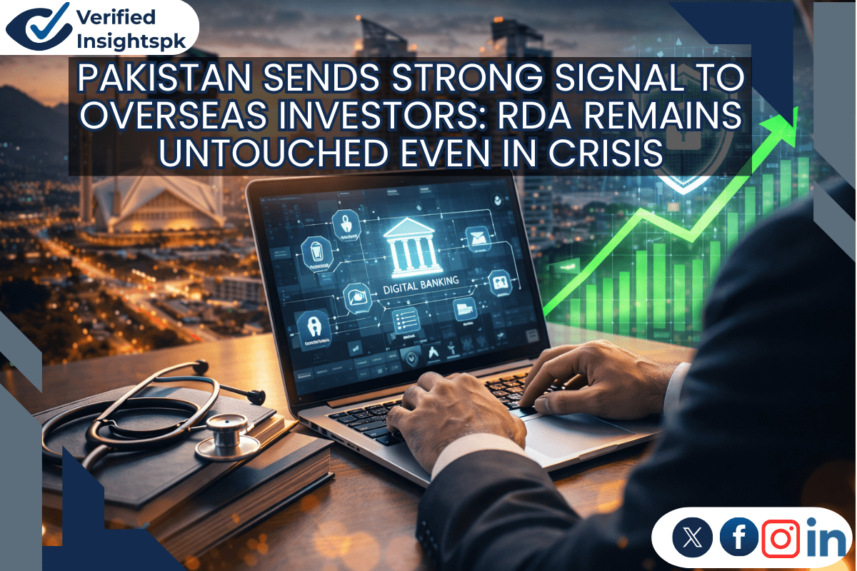 Pakistan Sends Strong Signal to Overseas Investors: RDA Remains Untouched Even in Crisis